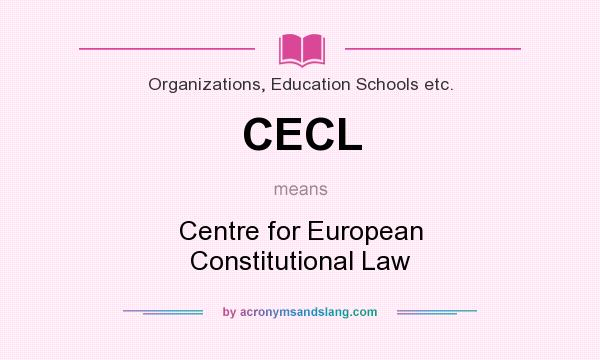 What does CECL mean? It stands for Centre for European Constitutional Law