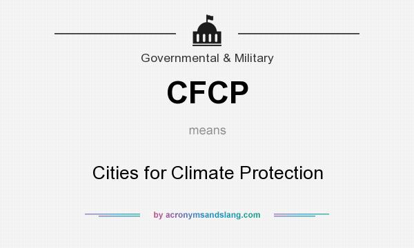 What does CFCP mean? It stands for Cities for Climate Protection