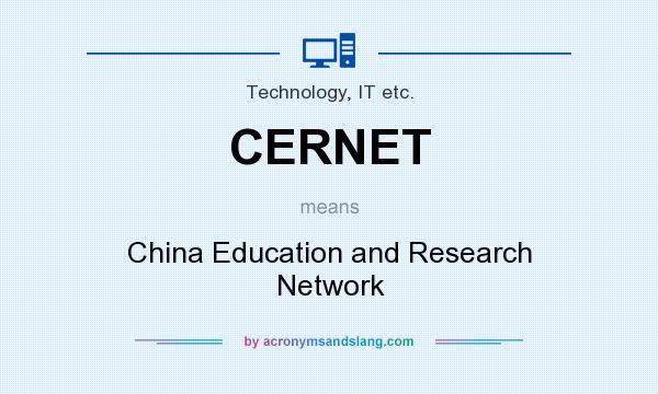 What does CERNET mean? It stands for China Education and Research Network