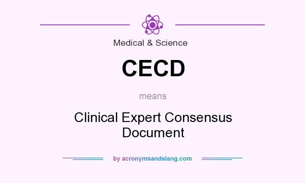 What does CECD mean? It stands for Clinical Expert Consensus Document