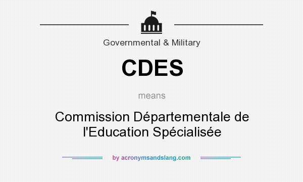 What does CDES mean? It stands for Commission Départementale de l`Education Spécialisée