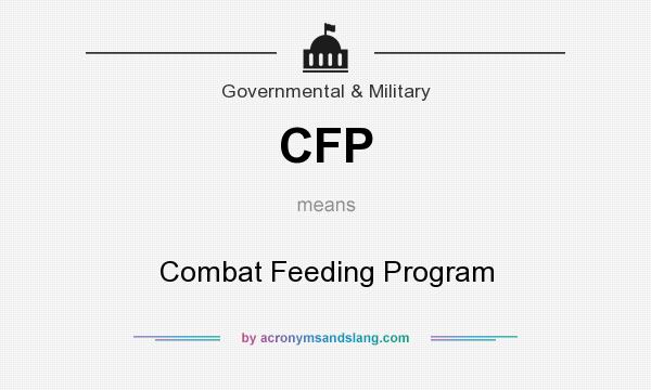 What does CFP mean? It stands for Combat Feeding Program