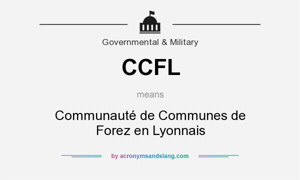 What does CCFL mean? It stands for Communauté de Communes de Forez en Lyonnais