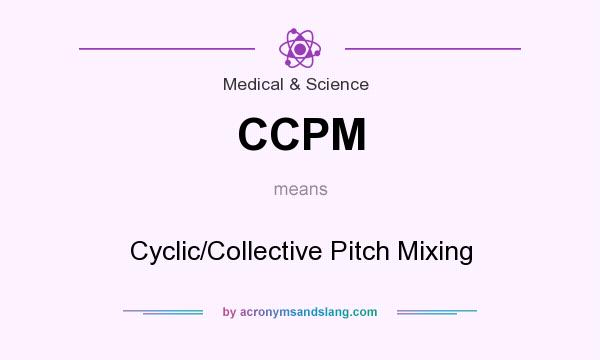 What does CCPM mean? It stands for Cyclic/Collective Pitch Mixing
