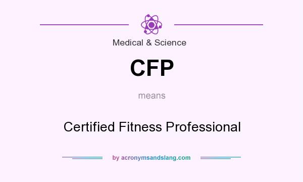 What does CFP mean? It stands for Certified Fitness Professional