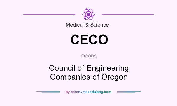 What does CECO mean? It stands for Council of Engineering Companies of Oregon