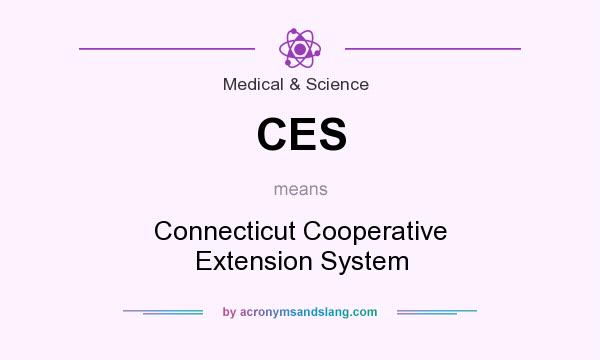 What does CES mean? It stands for Connecticut Cooperative Extension System