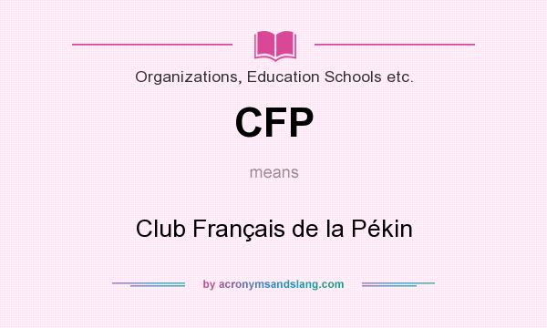 What does CFP mean? It stands for Club Français de la Pékin