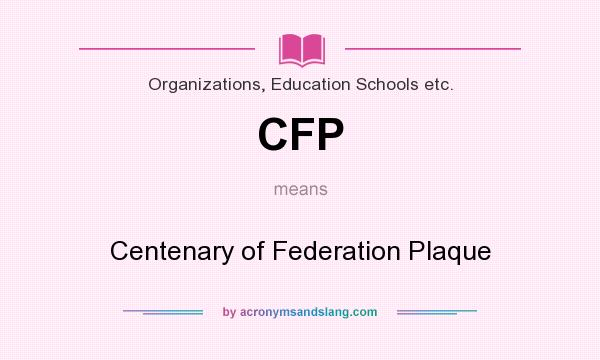 What does CFP mean? It stands for Centenary of Federation Plaque