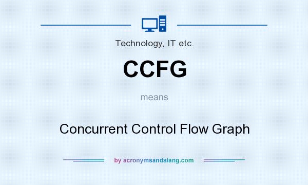 What does CCFG mean? It stands for Concurrent Control Flow Graph