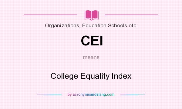 What does CEI mean? It stands for College Equality Index