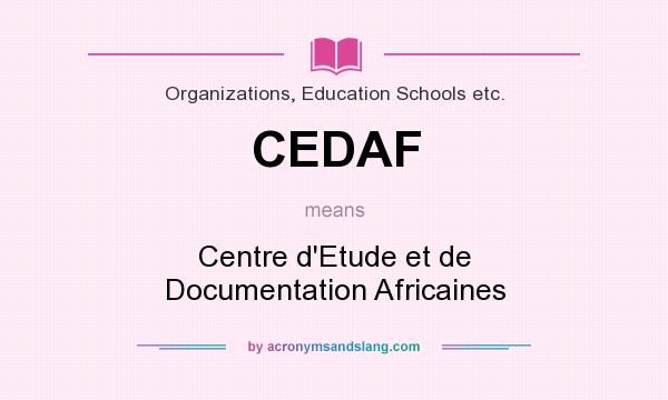 What does CEDAF mean? It stands for Centre d`Etude et de Documentation Africaines
