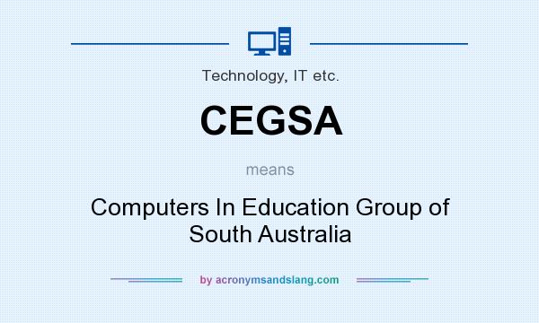 What does CEGSA mean? It stands for Computers In Education Group of South Australia