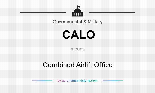 What does CALO mean? It stands for Combined Airlift Office