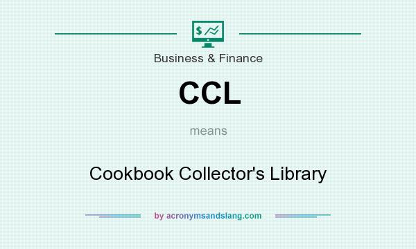 What does CCL mean? It stands for Cookbook Collector`s Library