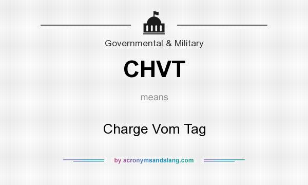 What does CHVT mean? It stands for Charge Vom Tag