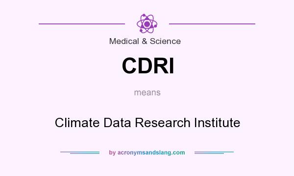 What does CDRI mean? It stands for Climate Data Research Institute
