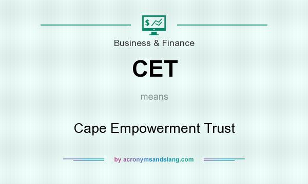 What does CET mean? It stands for Cape Empowerment Trust