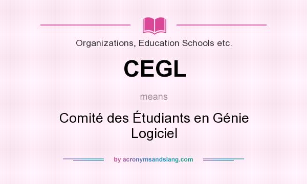 What does CEGL mean? It stands for Comité des Étudiants en Génie Logiciel