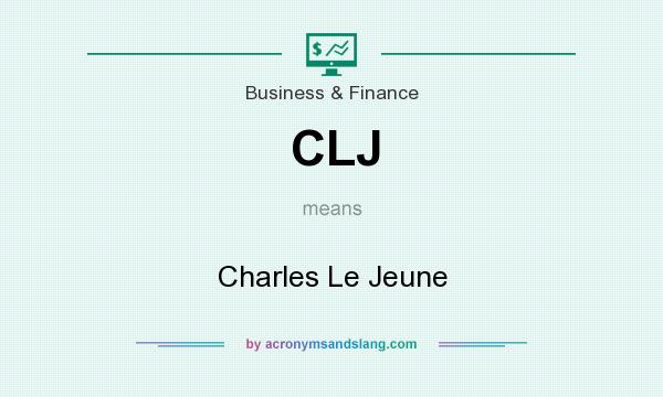What does CLJ mean? It stands for Charles Le Jeune