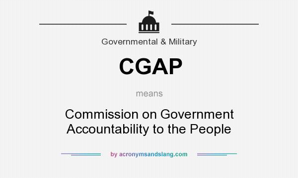 What does CGAP mean? It stands for Commission on Government Accountability to the People