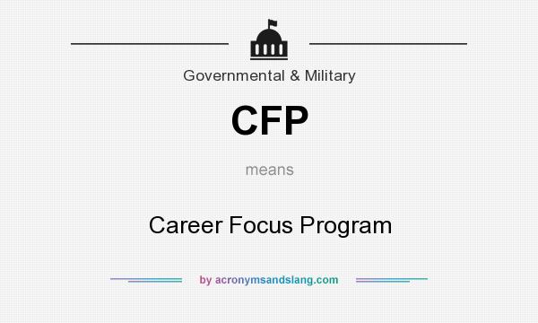 What does CFP mean? It stands for Career Focus Program