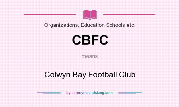What does CBFC mean? It stands for Colwyn Bay Football Club