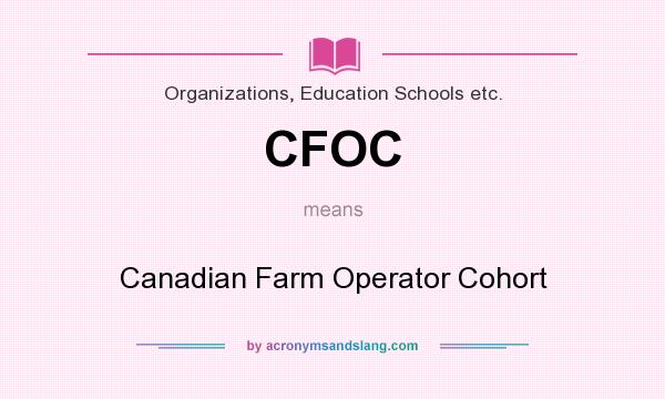 What does CFOC mean? It stands for Canadian Farm Operator Cohort