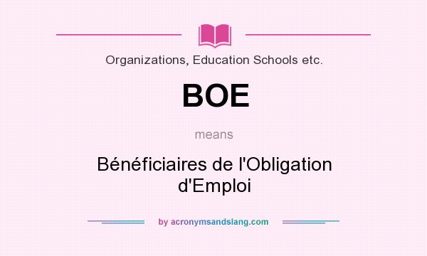 What does BOE mean? It stands for Bénéficiaires de l`Obligation d`Emploi