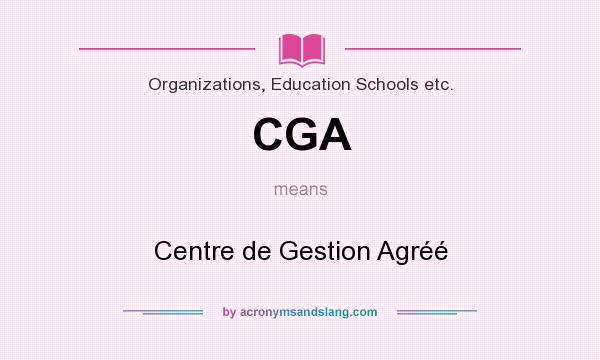 What does CGA mean? It stands for Centre de Gestion Agréé