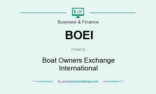 What does BOEI mean? It stands for Boat Owners Exchange International