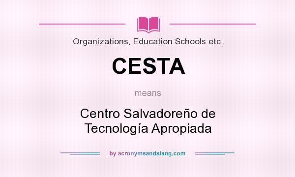 What does CESTA mean? It stands for Centro Salvadoreño de Tecnología Apropiada