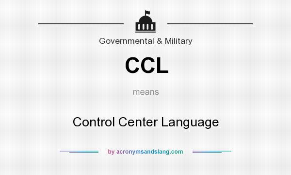 What does CCL mean? It stands for Control Center Language