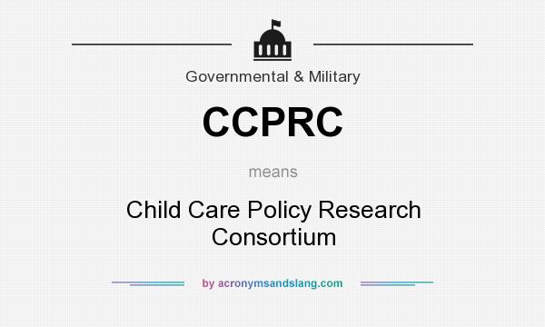 What does CCPRC mean? It stands for Child Care Policy Research Consortium