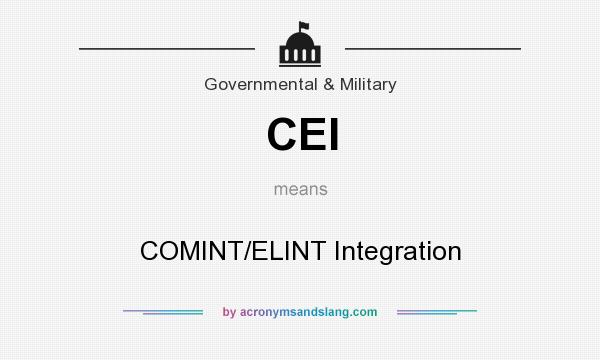 What does CEI mean? It stands for COMINT/ELINT Integration