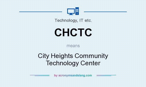 What does CHCTC mean? It stands for City Heights Community Technology Center
