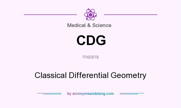 What does CDG mean? It stands for Classical Differential Geometry