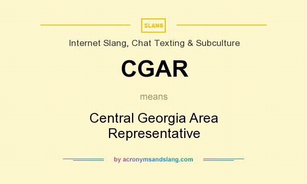 What does CGAR mean? It stands for Central Georgia Area Representative