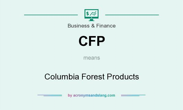What does CFP mean? It stands for Columbia Forest Products