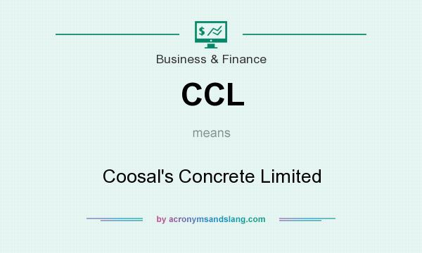 What does CCL mean? It stands for Coosal`s Concrete Limited