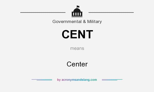 What does CENT mean? It stands for Center