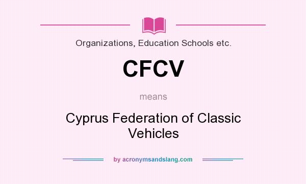 What does CFCV mean? It stands for Cyprus Federation of Classic Vehicles