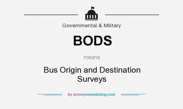What does BODS mean? It stands for Bus Origin and Destination Surveys