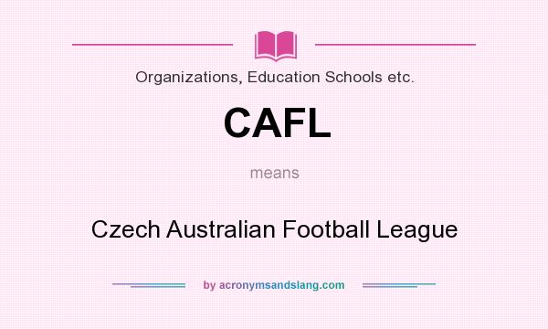 What does CAFL mean? It stands for Czech Australian Football League