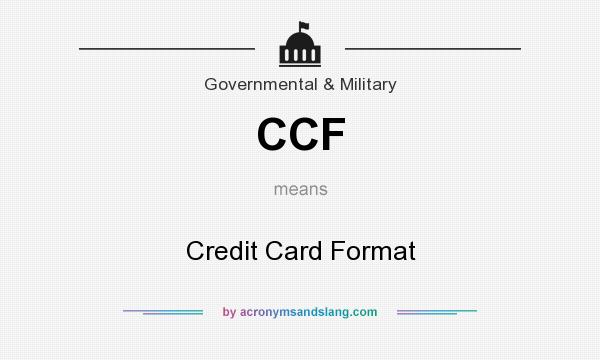 What does CCF mean? It stands for Credit Card Format