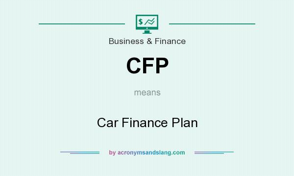 What does CFP mean? It stands for Car Finance Plan