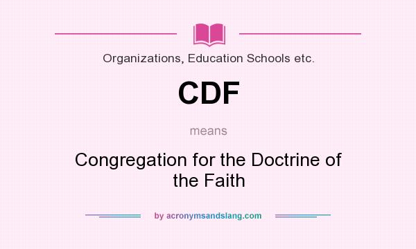 What does CDF mean? It stands for Congregation for the Doctrine of the Faith