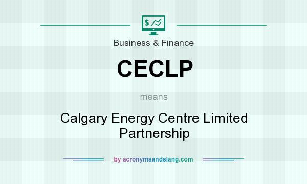What does CECLP mean? It stands for Calgary Energy Centre Limited Partnership