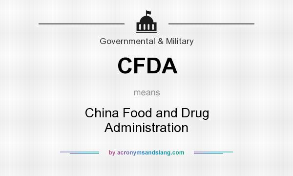 What does CFDA mean? It stands for China Food and Drug Administration