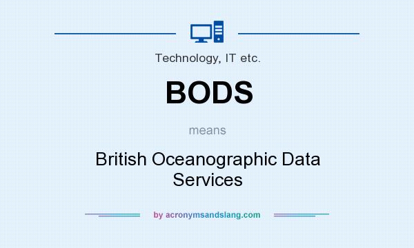 What does BODS mean? It stands for British Oceanographic Data Services